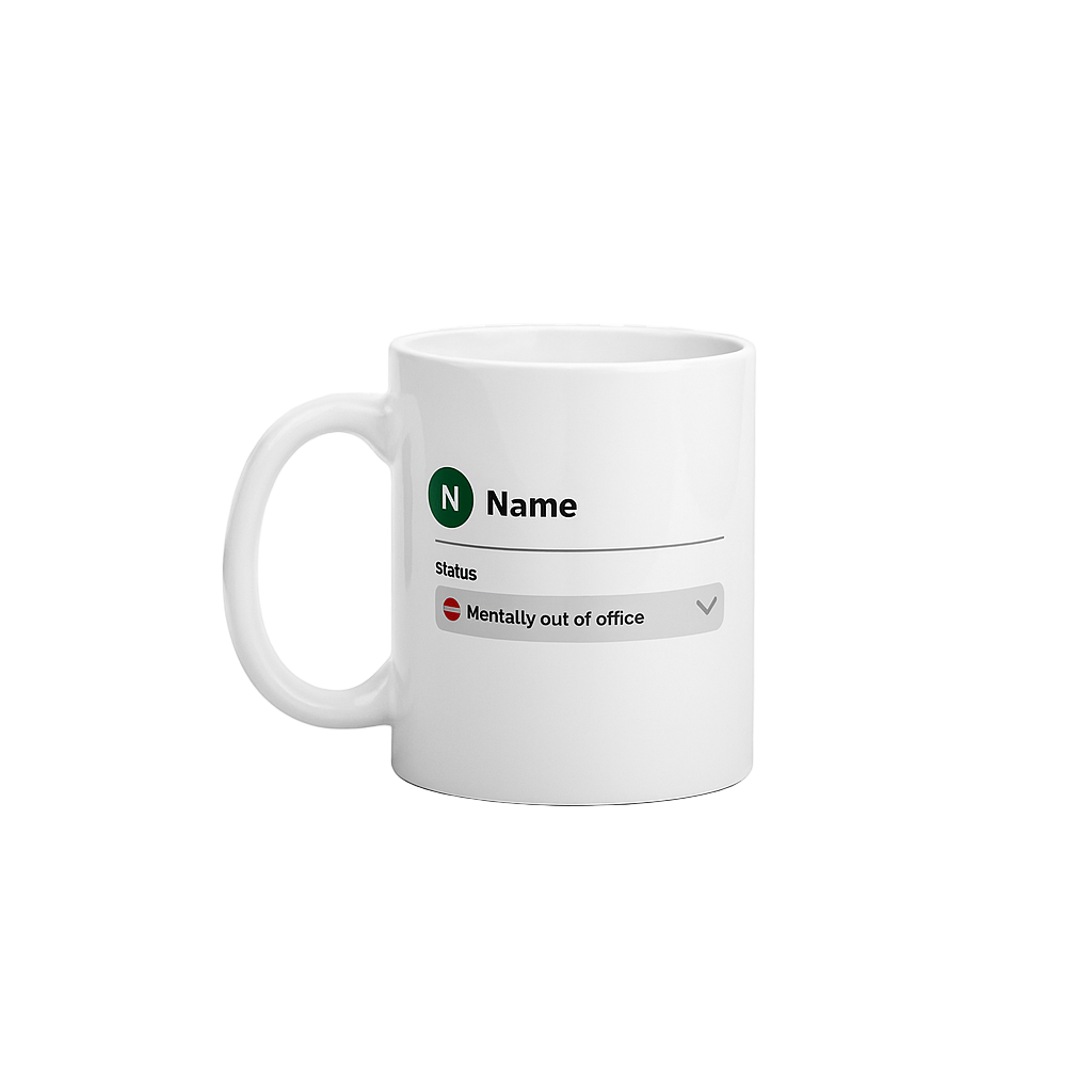 Personalized “Mentally Out of Office” Mug | Funny Custom Coffee Cup